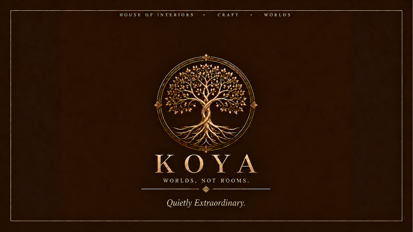KOYA Tree of Life identity — House of Interiors, Craft, Worlds. Worlds, not rooms. Quietly Extraordinary.